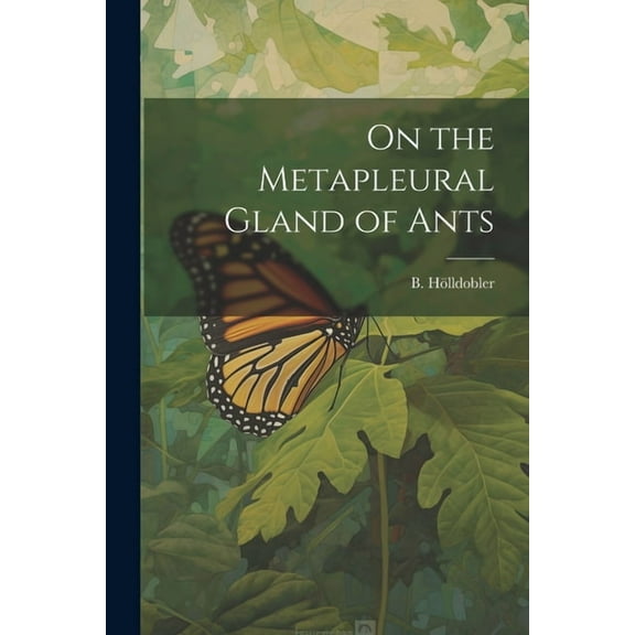 On the Metapleural Gland of Ants (Paperback)