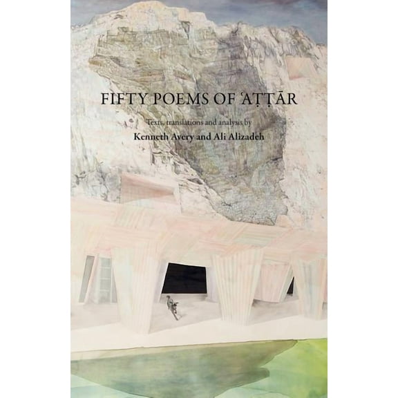 Anomaly: Fifty Poems of Attar (Paperback)
