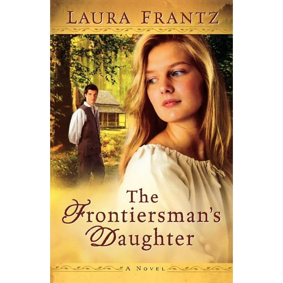 The Frontiersman's Daughter, (Paperback)