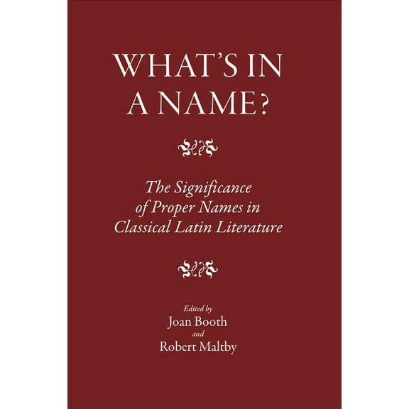 What's in a Name? : The Significance of Proper Names in Classical Latin Literature