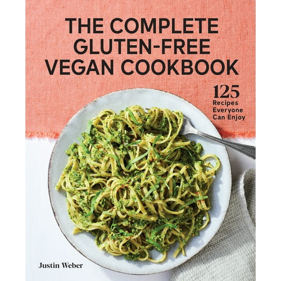 The Complete Gluten-Free Vegan Cookbook: 125 Recipes Everyone Can Enjoy, (Paperback)