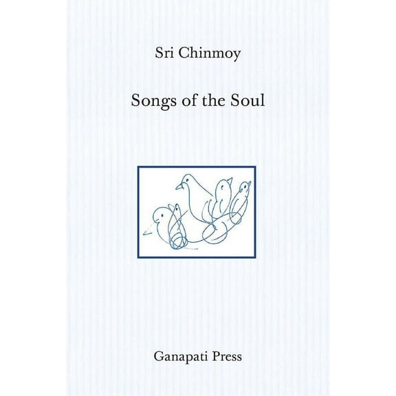 Songs of the Soul (The heart-traveller edition), (Paperback)