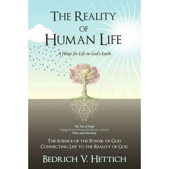 Reality of Human Life : A Home for Life on God?s Earth