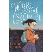 Where You've Got to Be (Hardcover)