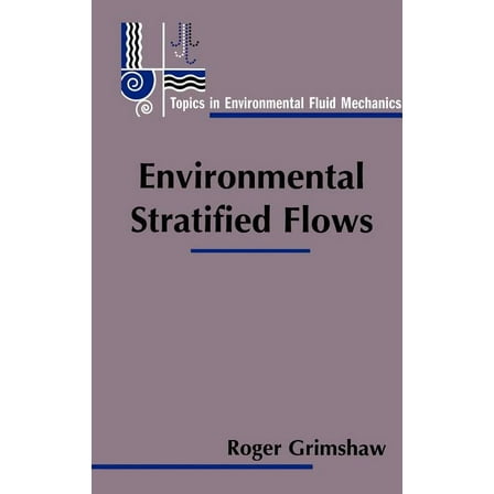 Topics in Environmental Fluid Mechanics Environmental Stratified Flows, Book 3, (Hardcover)