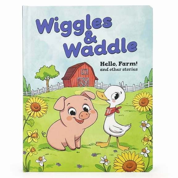 Wiggles & Waddle: Hello, Farm!: And Other Stories, (Board Book)