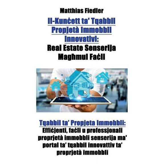 Il-Kunċett ta' Tqabbil Propjetà Immobbli Innovativi: Real Estate Senserija Magħmul Faċli, (Paperback)