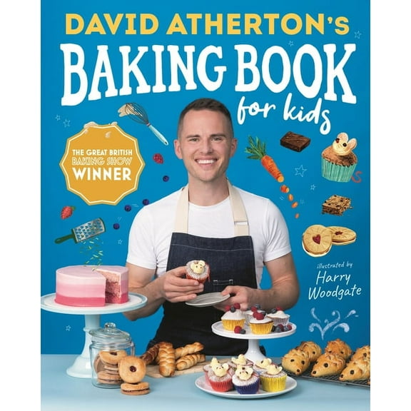 Bake, Make and Learn to Cook David Atherton's Baking Book for Kids: Delicious Recipes for Budding Bakers, (Hardcover)