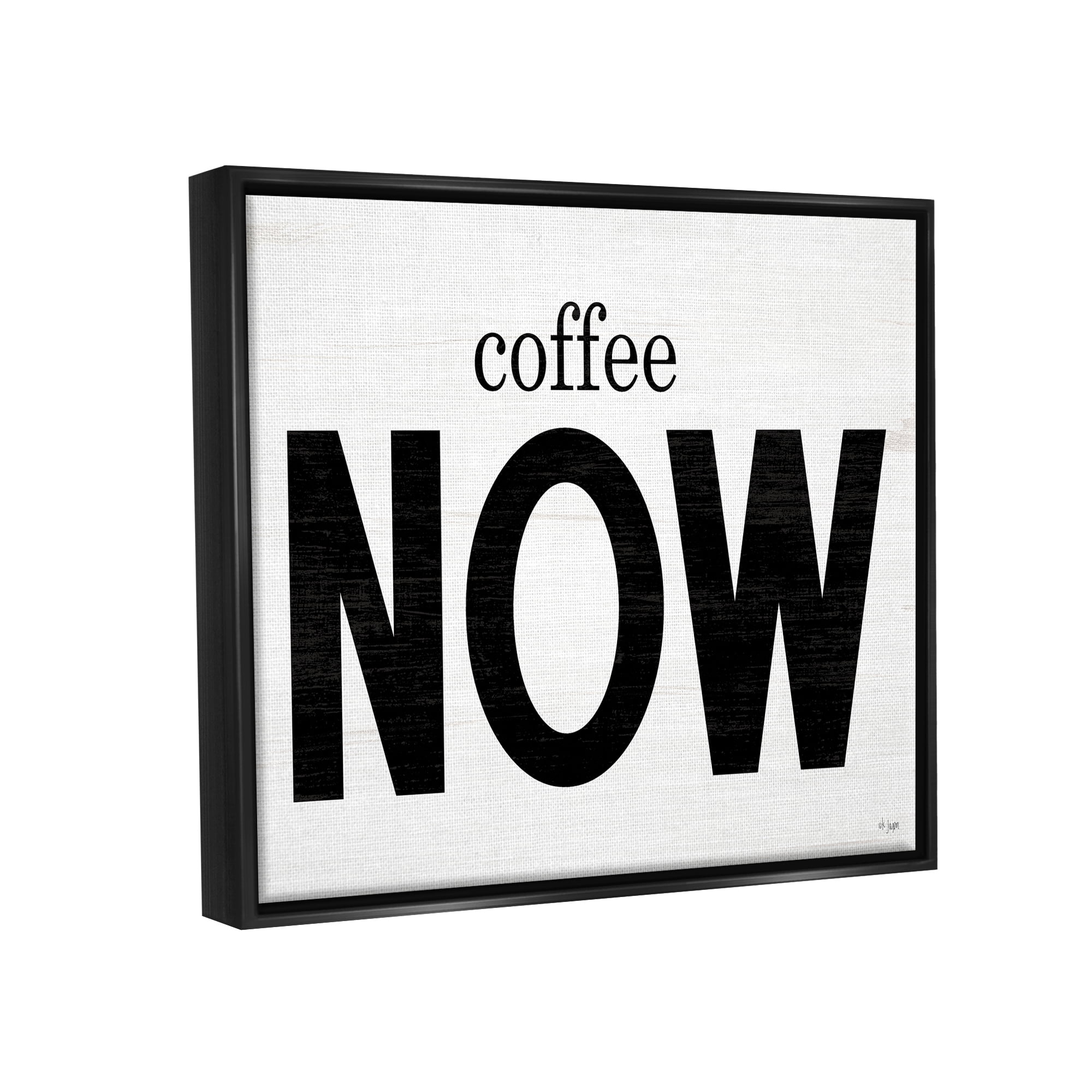 Stupell Industries Coffee Now Phrase Food & Beverage Painting Black Floater Framed Art Print Wall Art, 31 x 25