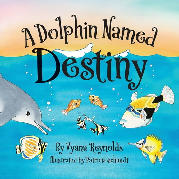 A Dolphin Named Destiny, (Paperback)