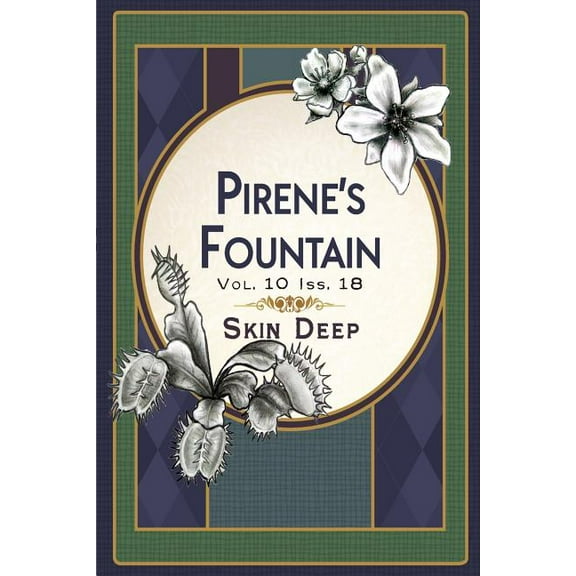 Pirene's Fountain Volume 10, Issue 18: Skin Deep, (Paperback)