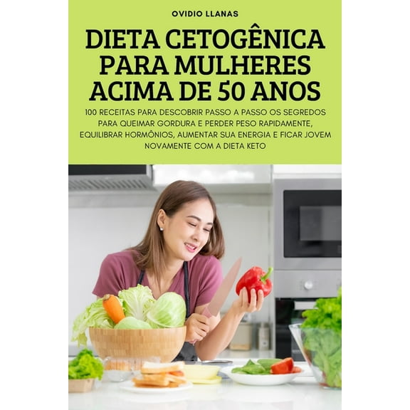 Dieta CetogÃªnica Para Mulheres Acima de 50 Anos, (Paperback)