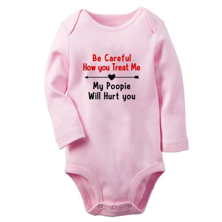 

Be Careful How you Treat Me My Poopie Will Hurt you Funny Rompers Newborn Baby Unisex Bodysuits Infant Jumpsuits Toddler 0-12 Months Kids Long Sleeves Oufits (Pink 6-12 Months)
