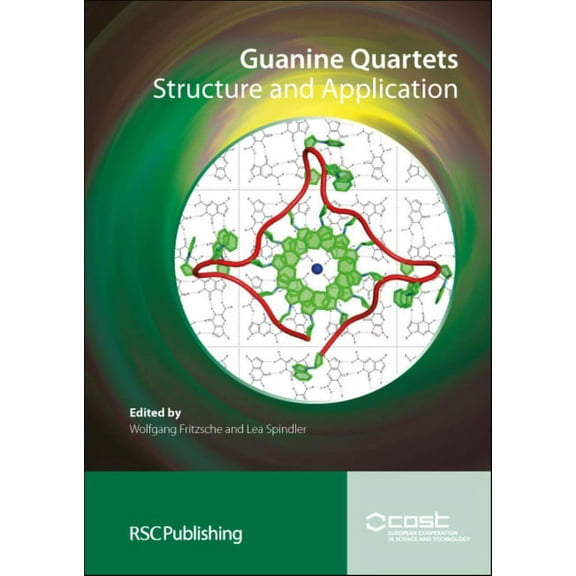 Guanine Quartets: Structure and Application (Hardcover)