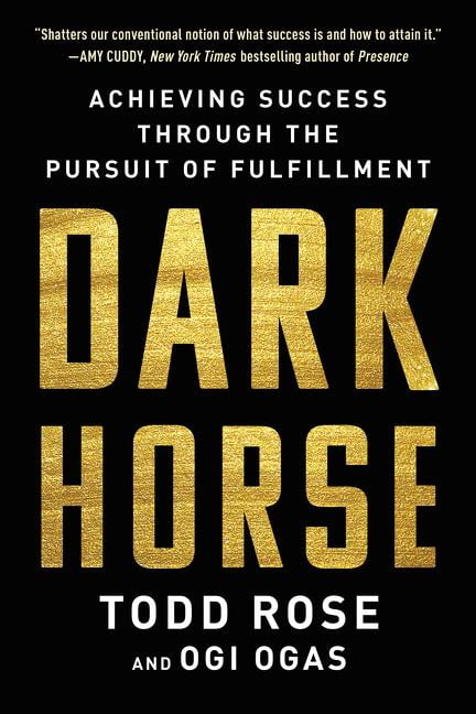 dark horse achieving success through the pursuit of fulfillment dark horse achieving success through the pursuit of fulfillment