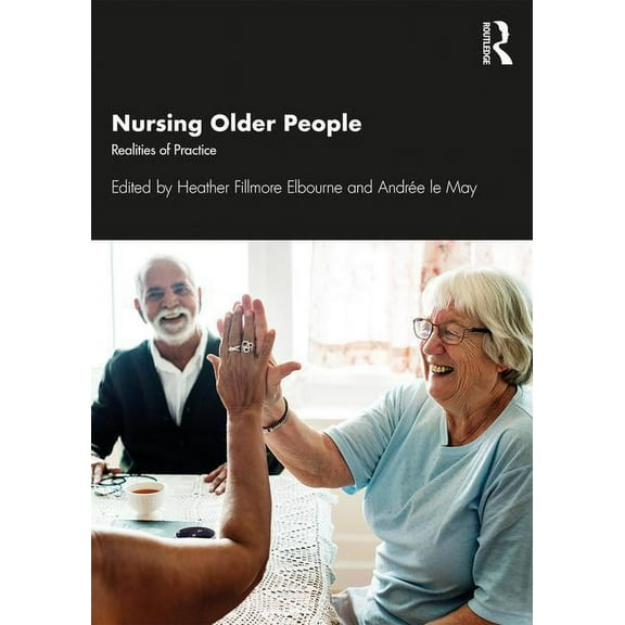 Nursing Older People: Realities of Practice, (Paperback)