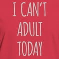 thumbnail image 3 of CafePress - I Cant Adult Today T Shirt - Women's Traditional Fit Dark T-Shirt, 3 of 4