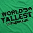thumbnail image 2 of Worlds Tallest Leprechaun T Shirt Funny Sarcastic St Pattys Saint Patricks Day Graphic Tees, 2 of 7