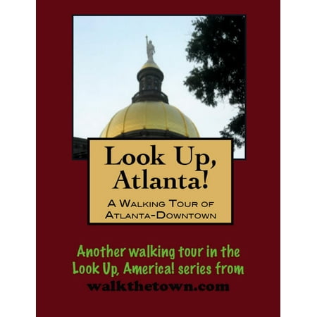 Look Up, Atlanta! A Walking Tour of Downtown -