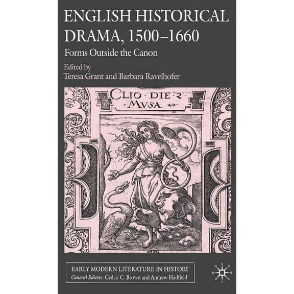 Early Modern Literature in History English Historical Drama, 1500-1660: Forms Outside the Canon, (Hardcover)
