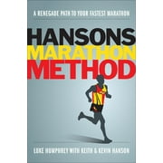 Hansons Marathon Method: A Renegade Path to Your Fastest Marathon [Paperback - Used]