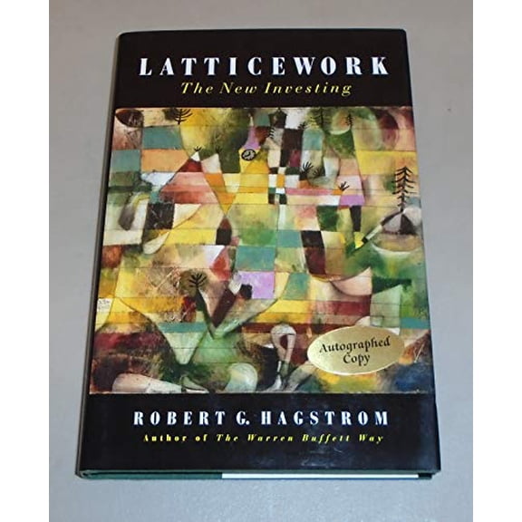 Pre-Owned Latticework: The New Investing (Hardcover) 1587990008 9781587990007