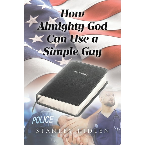How Almighty God Can Use a Simple Guy, (Paperback)