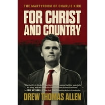 For Christ and Country: The Martyrdom of Charlie Kirk, (Paperback)