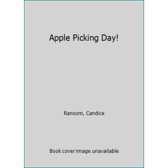 Pre-Owned Apple Picking Day! (Unknown) 0553538594 9780553538595