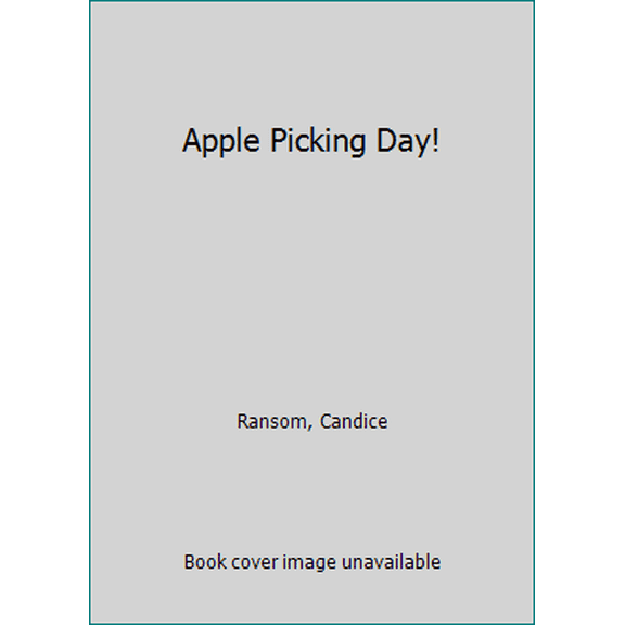 Pre-Owned Apple Picking Day! (Unknown) 0553538594 9780553538595