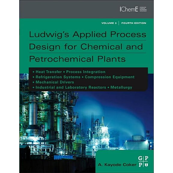 Ludwig's Applied Process Design for Chemical and Petrochemical Plants, (Hardcover)