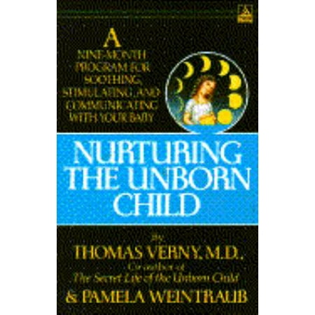 Nurturing the Unborn Child [Paperback - Used]