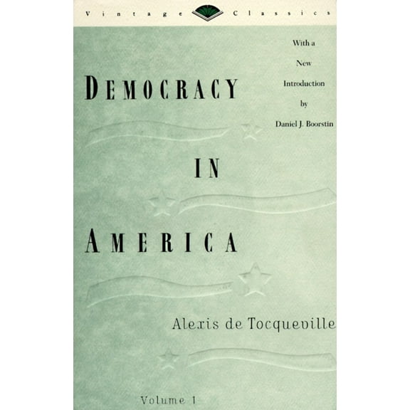 Pre-Owned Democracy in America, Volume 1 (Vintage Classics) Paperback