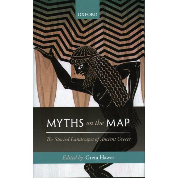 Pre-Owned Myths on the Map : The Storied Landscapes of Ancient Greece
