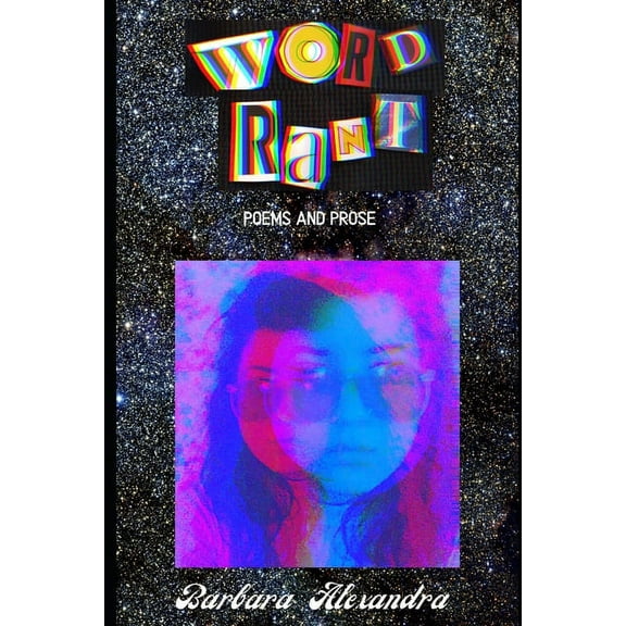 Word Rant: Poems & Prose (Paperback)