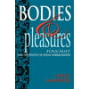 Bodies and Pleasures : Foucault and the Politics of Sexual Normalization, Used [Paperback]