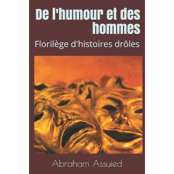 De l'humour et des hommes: Florilège d'histoires drôles (Paperback)