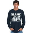 thumbnail image 5 of Blame It On My Roots Country Music Long Sleeve TShirt Men Women Brisco Brands S, 5 of 6