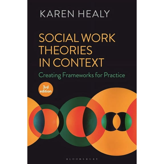 Social Work Theories in Context: Creating Frameworks for Practice, (Paperback)