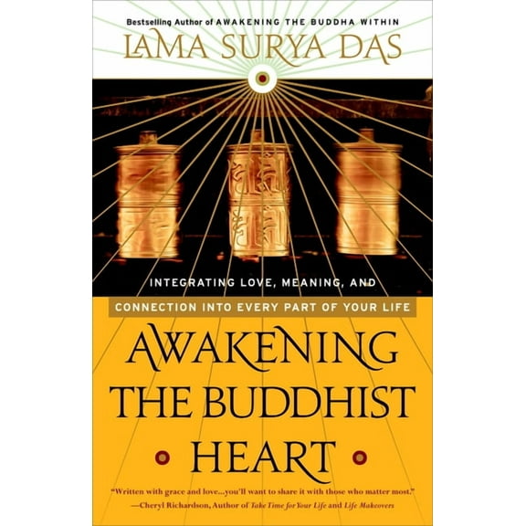 Awakening the Buddhist Heart: Integrating Love, Meaning, and Connection Into Every Part of Your Life, (Paperback)