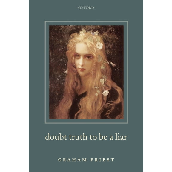 Doubt Truth to be a Liar, (Paperback)