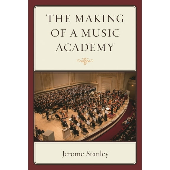 The Making of a Music Academy, (Paperback)