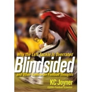 Blindsided: Why the Left Tackle Is Overrated and Other Contrarian Football Thoughts, (Hardcover)
