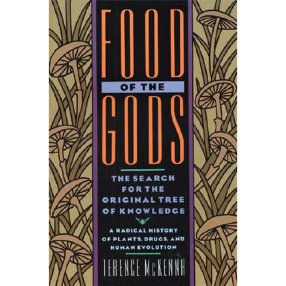 Pre-Owned Food of the Gods: The Search for the Original Tree of Knowledge A Radical History of Plants, Drugs, and Human Evolution Paperback