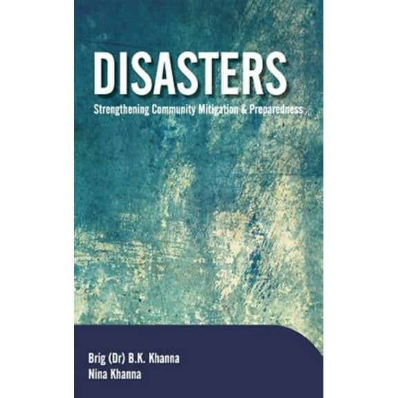Disasters: Strengthening Community Mitigation and Preparedness (Hardcover)