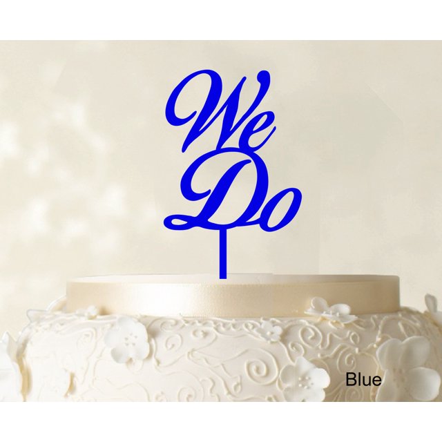 We Do Wedding Cake Topper Personalized Blue Cake Topper Color Option Available 4-6 Inches Wide