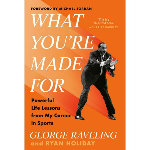 What You're Made For: Powerful Life Lessons from My Career in Sports (Hardcover)