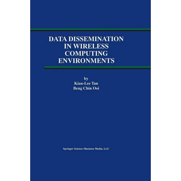 Advances in Database Systems Data Dissemination in Wireless Computing Environments, Book 19, (Paperback)