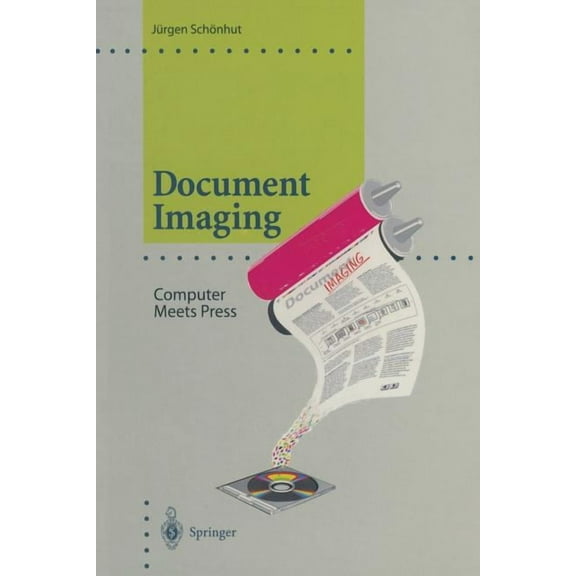 Computer Graphics: Systems and Applicati Document Imaging: Computer Meets Press, (Paperback)