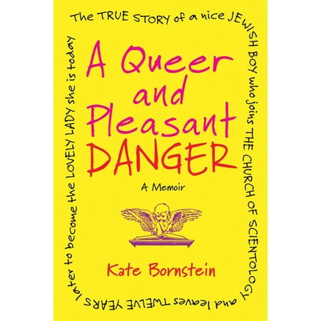 She Leaves A Queer and Pleasant Danger : The true story of a nice Jewish boy who joins the Church of Scientology, and leaves twelve years later to become the lovely lady she is today ()
